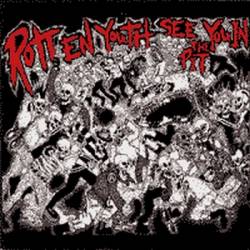 Rotten Youth : See You in the Pit